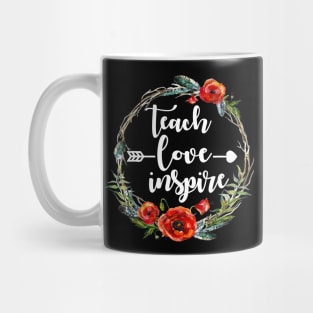 Teach Love Inspire Teacher Teaching Appreciation Day Week Mug